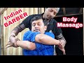 BODY MASSAGE FROM INDIAN BARBER | HEAD MASSAGE | BODY CRACKS | INDIAN MASSAGE | T U B