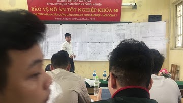 Bảo vệ đồ án tốt nghiệp BẰNG XUẤT SẮC khoa xây dựng dân dụng và công nghiệp Đại học Xây Dựng 2020