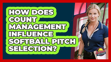 How Does Count Management Influence Softball Pitch Selection? - Softball Basics and Beyond