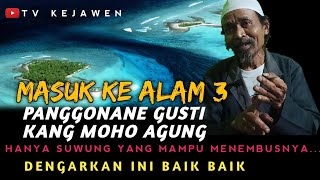 🔴 Ilmu Kasepuhan Jawa, Menembus Alam SLOKO BUMI || Makrifat Jawa Mbah Atmo