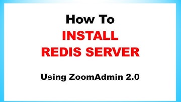 How to Install Redis Server and Redis Commander client using ZoomAdmin Server Control Panel