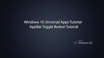 Windows 10 Universal Apps  - AppBar Toggle Button Tutorial