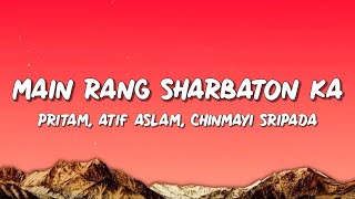 Main Rang Sharbaton Ka Lyrics - Phata Poster Nikhla Hero | Pritam, Atif Aslam, Chinmayi Sripada