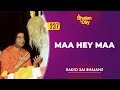 237 - Maa Hey Maa | Sri Sathya Sai Bhajans | Varalakshmi Special
