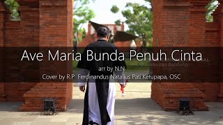 (Cover Song) Ave Maria Bunda Penuh Cinta -  R.P Ferdinand Ketupapa, OSC