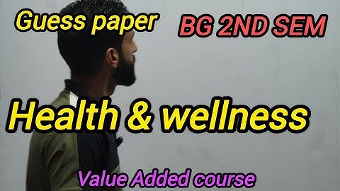 New Guess paper of Health & Wellness for Bg 2nd sem| VA Course| Kashmir University