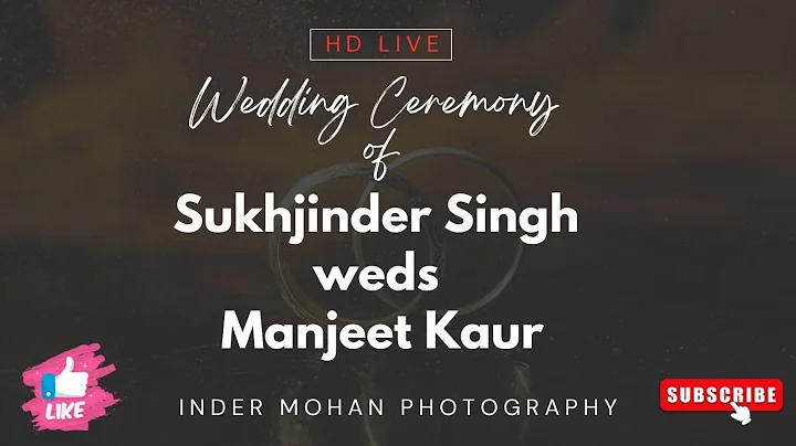 Sukhjinder Singh weds Manjeet Kaur || Wedding Ceremony || A Film By Inder Mohan Photography