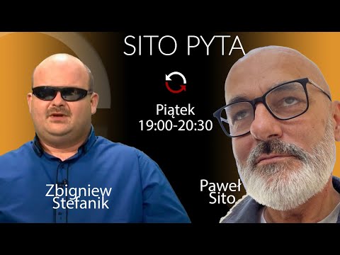 Zbigniew Stefanik gościem Pawła Sito #SitoPyta