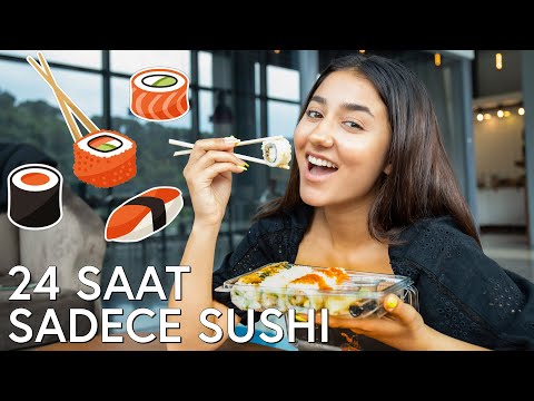 24 SAAT BOYUNCA SADECE SUSHİ YEDİM!! 🍣