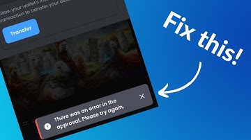 how to fix there was an error in the approval in opensea | error when trying to transfer assets