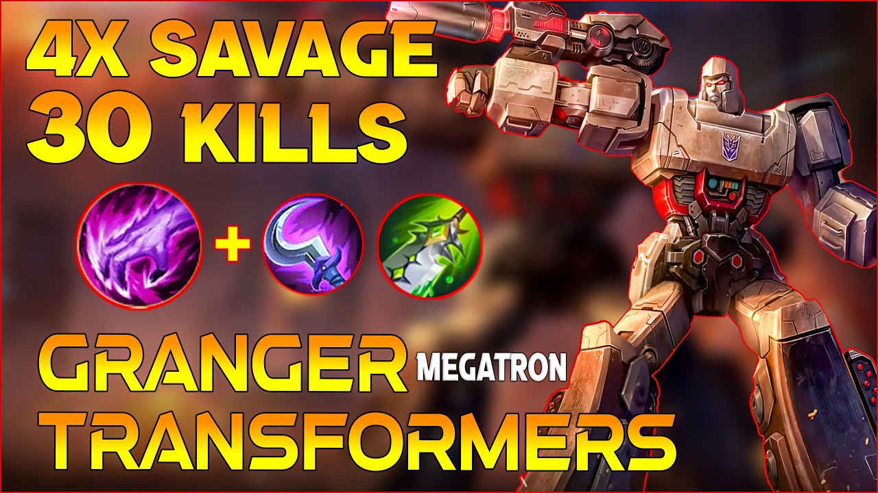 30 KILLS 4 RIP SAVAGE!!! GRANGER MEGATRON TRANSFORMERS SKIN GAMEPLAY BY MrSparrow - MLBB