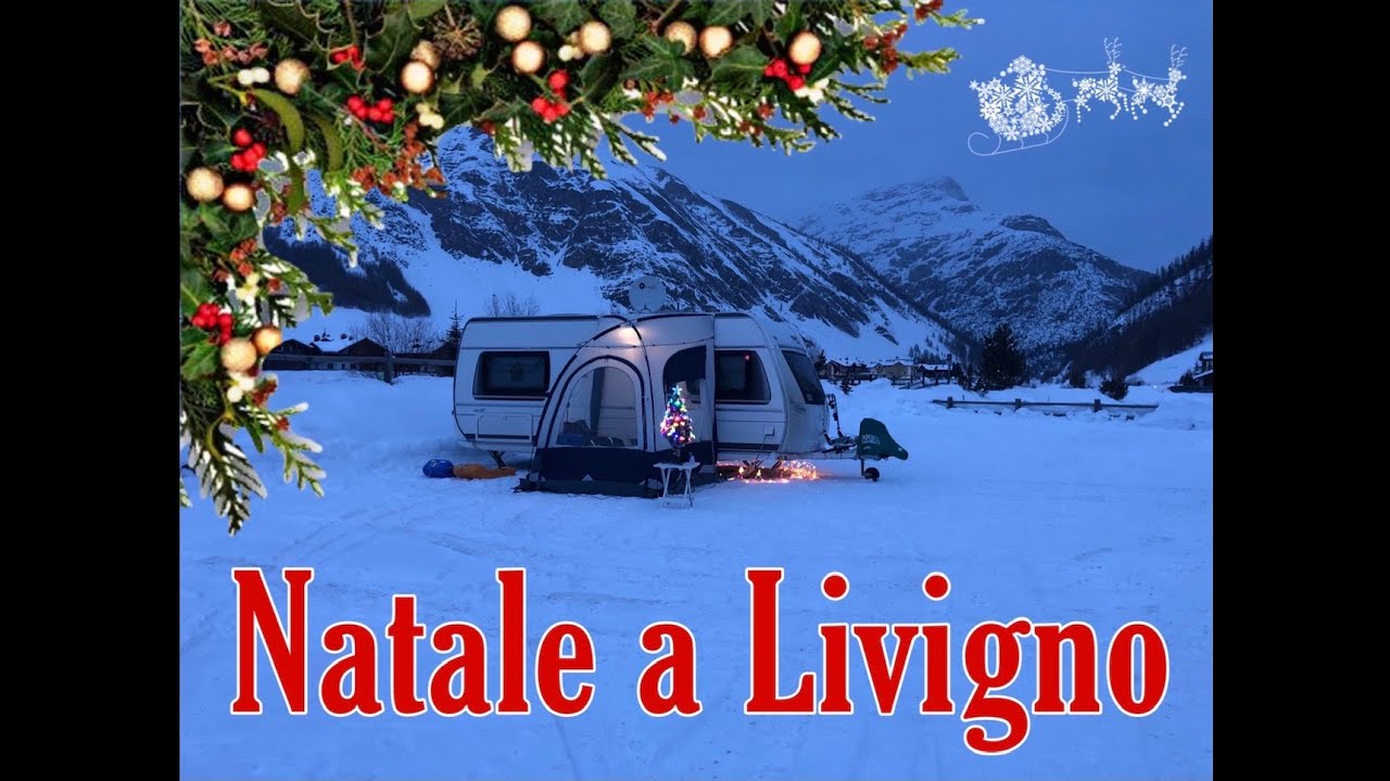 ITINERANDO IN CARAVAN: Natale a Livigno 🎄🎅🏻