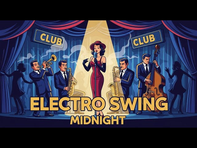 playlist] Electro Swing Midnight | 1-Hour After Dark Club Vibes