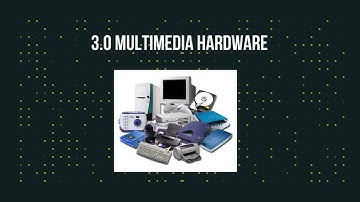 DEC40082 INTERACTIVE MULTIMEDIA APPLICATION : VIDEO ANIMATION - MULTIMEDIA HARDWARE