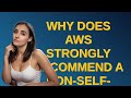 Security: Why does AWS strongly recommend a non-self-signed, code-signing certificate?
