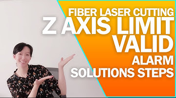 Cypcut Alarm: Z Soft Limit Valid | Problem and Solution