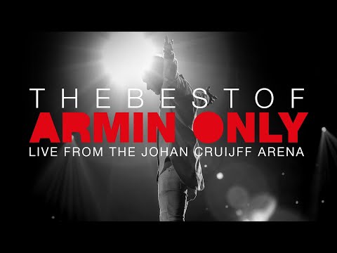 The Best Of Armin Only (FULL SHOW) [Johan Cruijff ArenA - Amsterdam, The Netherlands]