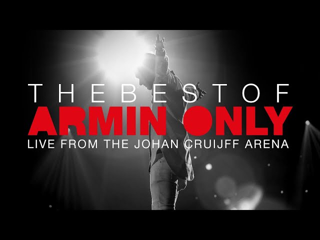 The Best Of Armin Only (FULL SHOW) [Johan Cruijff ArenA - Amsterdam, The Netherlands] class=