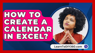 How To Create A Calendar In Excel? - LearnToDIY360.com