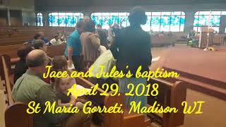 Jace and Jules baptism April 29, 2018