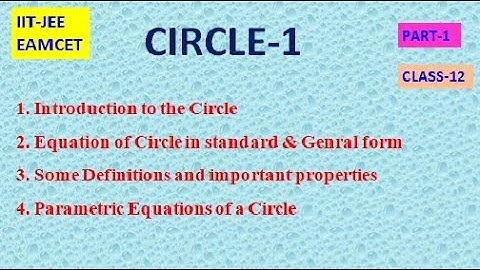 CIRCLES PART-1 || INTRODUCTION || STANDARD FORM || GENERAL FORM || IIT-JEE || CLASS-12