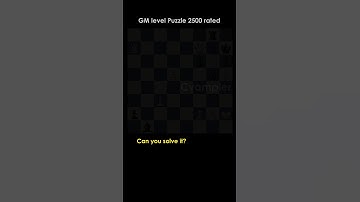 GM level Chess Puzzle | Chess tactics