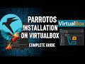 Parrot Security OS Installation on VirtualBox | Full Virtual Machine Setup Guide & System Update