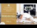 Cure Your Insomnia -  Yoga for Mental Health - Day 22 with Mariya Gancheva