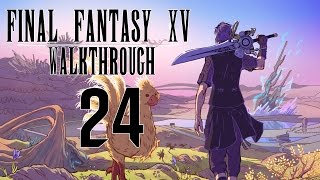 Final Fantasy XV Walkthrough Part 24 - The Carrying of Ignis