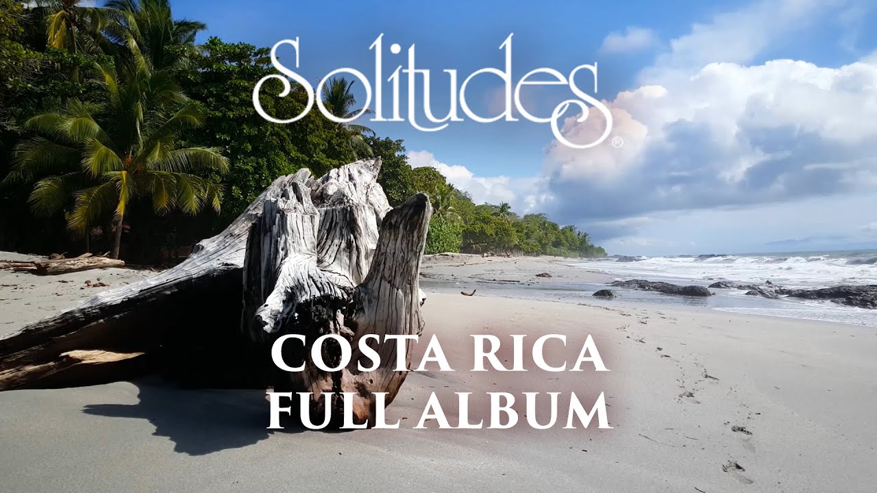 1 hour of Relaxing Music: Dan Gibson’s Solitudes - Costa Rica (Full Album)