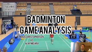 Badminton Game Analysis Mads Christophersen vs Alap Mishra