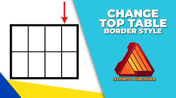 How to change the top table border style in Affinity publisher