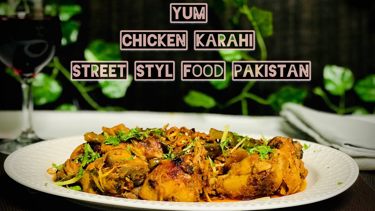 Pakistani Chicken Karahi/Street Food of Karachi Pakistan YouTube
