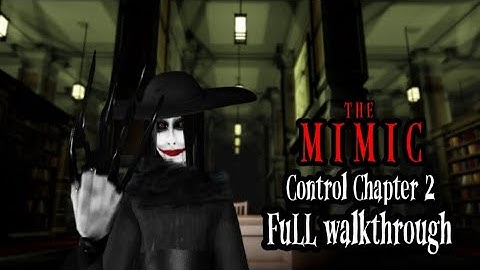 The Mimic [Roblox] - [Book I] Control Chapter 2 - Full walkthrough
