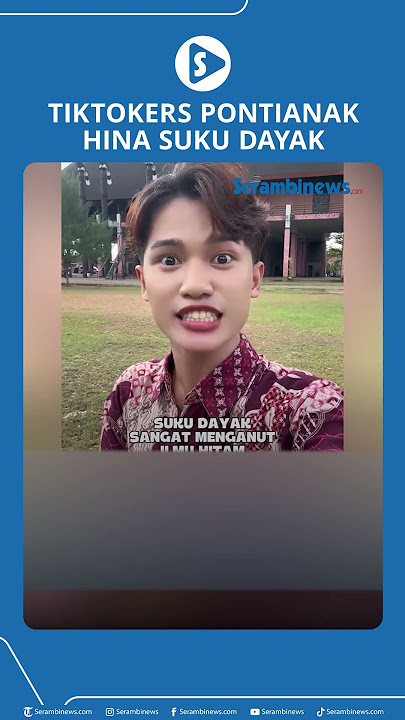 TikTokers Pontianak Hina Suku Dayak
