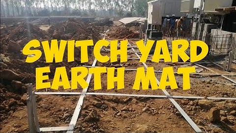 Switch yard Earth Mat