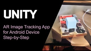 UNITY: How to Create an AR Image Tracking App for Android// Step-By-Step (No Coding Required)