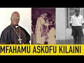 PART 1:MFAHAMU ASKOFU METHODIUS  KILAINI,FAMILIA,UPADRE,KUTEKWA NA MAGAIDI KISA NYERERE,UASKOFU..