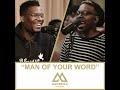 Maverick City Music - Man of Your Word (feat. Chandler Moore & K.J. Scriven)