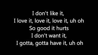 Video thumbnail of "Flo Rida ft. Robin Thicke ~ I dont like it, I love it Lyrics"