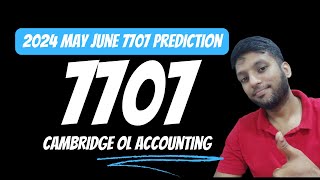 Cambridge Accounting OL 7707 May June 2024 Paper Prediction - Watch Now