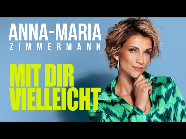 Anna-Maria Zimmermann - Mit Dir Vielleicht