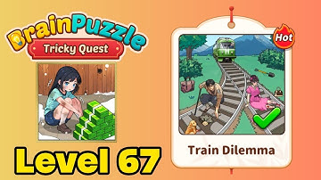 Brain puzzle tricky quest level 67 solution walkthrough ( train dilemma ) 
