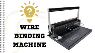 HOW TO USE WIRE BINDING MACHINE