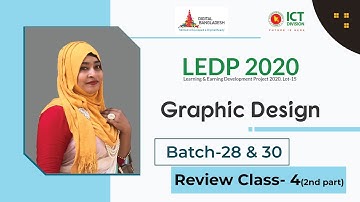 LEDP 2020 | Graphic Design| Batch 28 & 30 |Review Class 04|2nd Part |Trainer: Maksuda Parvin Sraboni
