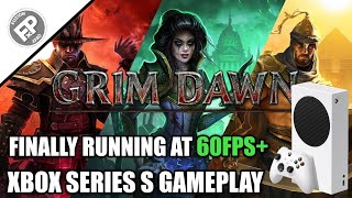 Grim Dawn: 60FPS Update - Xbox Series S Gameplay (60fps)
