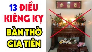 13 điều tuyệt đối kiêng kỵ khi đặt BÀN THỜ GIA TIÊN kẻo tán gia bại sản xui xẻo điệp trùng