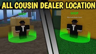 All Blox fruits Dealer Cousin Location!  |  Roblox Blox Fruits Update 14