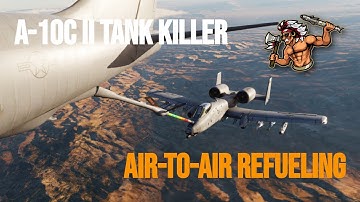 A-10C II Tank Killer - Air-to-air refueling | DCS |