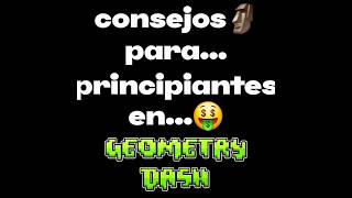 Consejos para principiantes en geometry dash🤑 #geometrydash #gd #humor
